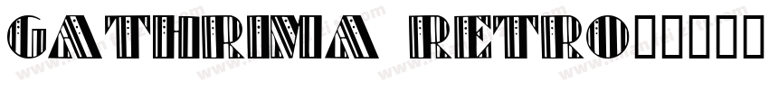Gathrima Retro字体转换